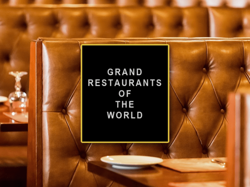 GRAND RESTAURANTS OF THE&nbsp;WORLD